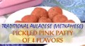 Hagyományos Au Lac-i (vietnámi) savanyított 
rózsaszín húspogácsa 4 ízben (Au Lac-i nyelven)
