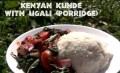 Kenyan Kunde with Ugali (Porridge) (In Swahili)