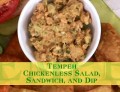 Tempeh Chickenless Salad, Sandwich, and Dip (In English)